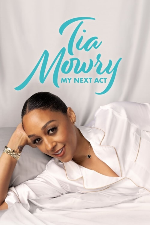 Tia Mowry: My Next Act poster